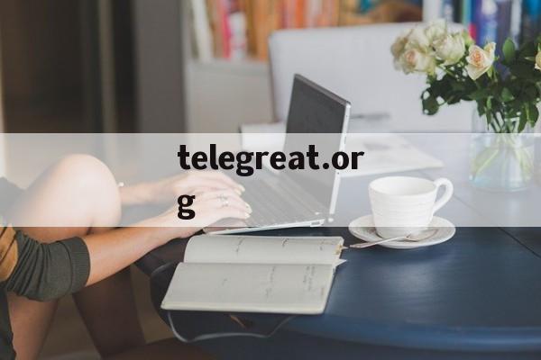 [telegreat.org]telegreatorgdl